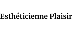 Esthéticienne Plaisir